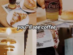 -You’ll see coffee 咖啡
