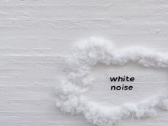 -白噪音White Noise·798概念店